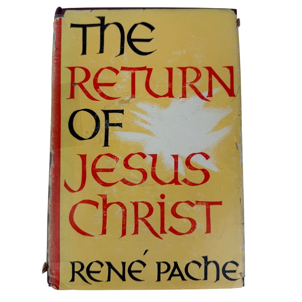 The Return of Jesus Christ by Rene Pache 1955 Vintage Hardcover Moody Press